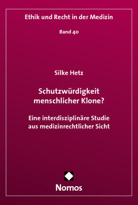 Hetz | Hetz, S: Schutzwürdigkeit menschlicher Klone? | Buch | 978-3-8329-1204-8 | sack.de