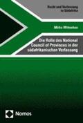 Wittneben |  Die Rolle des National Council of Provinces in der südafrikanischen Verfassung | Buch |  Sack Fachmedien