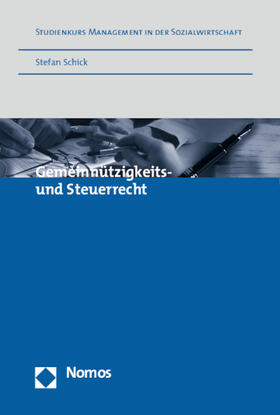 Schick | Gemeinnützigkeits- und Steuerrecht | Buch | 978-3-8329-1226-0 | sack.de