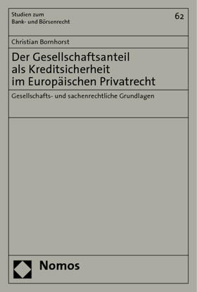 Bornhorst | Bornhorst, C: Gesellschaftsanteil als Kreditsicherheit | Buch | 978-3-8329-1238-3 | sack.de