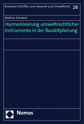 Schubert |  Harmonisierung umweltrechtlicher Instrumente in der Bauleitplanung | Buch |  Sack Fachmedien