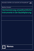 Schubert |  Harmonisierung umweltrechtlicher Instrumente in der Bauleitp | Buch |  Sack Fachmedien