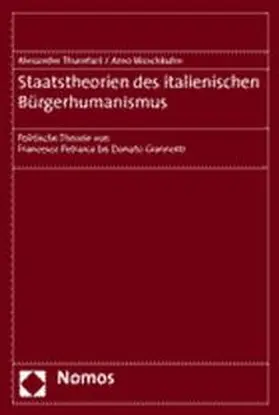 Thumfart / Waschkuhn |  Staatstheorien des italienischen Bürgerhumanismus | Buch |  Sack Fachmedien