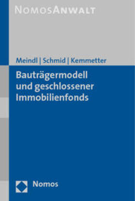 Meindl / Schmid / Kemmetter |  Bauträgermodell und geschlossener Immobilienfonds | Buch |  Sack Fachmedien
