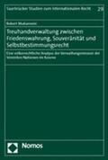 Muharremi |  Muharremi, R: Treuhandverwaltung zwischen Friedenswahrung, S | Buch |  Sack Fachmedien
