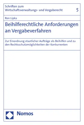 Lipka |  Beihilferechtliche Anforderungen an Vergabeverfahren | Buch |  Sack Fachmedien