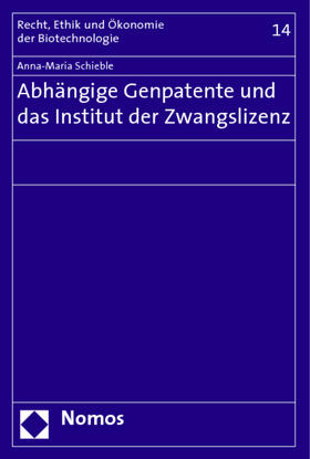 Schieble | Abhängige Genpatente und das Institut der Zwangslizenz | Buch | 978-3-8329-1456-1 | sack.de