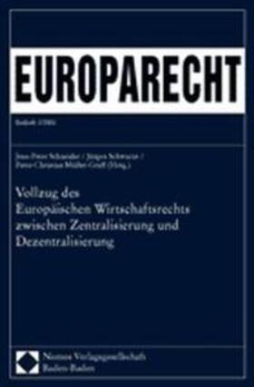 Schneider / Schwarze / Müller-Graff |  Vollzug des Europäischen Wirtschaftsrechts | Buch |  Sack Fachmedien