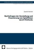 Heintel |  Rechtsfragen der Herstellung und Finanzierung von Spielfilmen durch Filmfonds | Buch |  Sack Fachmedien