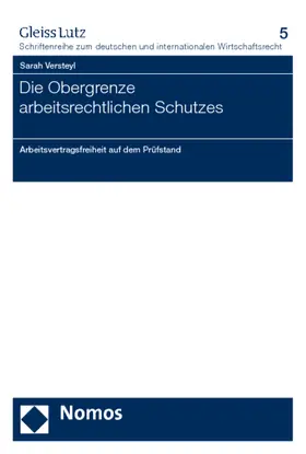 Versteyl |  Die Obergrenze arbeitsrechtlichen Schutzes | Buch |  Sack Fachmedien
