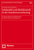 Friederich |  Friederich, D: Solidarität und Wettbewerb in der Krankenvers | Buch |  Sack Fachmedien
