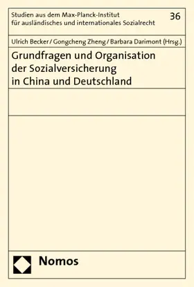 Becker / Zheng / Darimont |  Grundfragen und Organisation der Sozialversicherung in China und Deutschland | Buch |  Sack Fachmedien