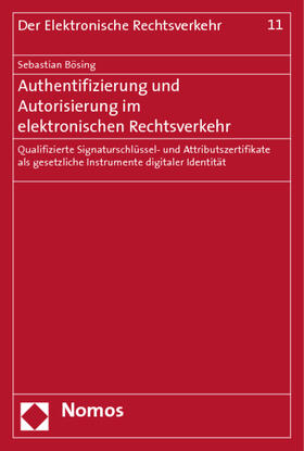 Bösing | Authentifizierung und Autorisierung im elektronischen Rechtsverkehr | Buch | 978-3-8329-1535-3 | sack.de