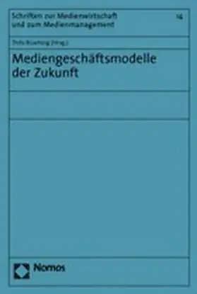 Büsching |  Mediengeschäftsmodelle der Zukunft | Buch |  Sack Fachmedien