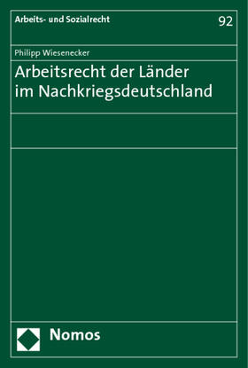 Wiesenecker |  Wiesenecker, P: Arbeitsrecht d. Länder/Nachkriegsdeutschland | Buch |  Sack Fachmedien