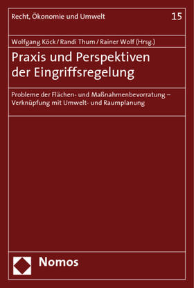 Köck / Thum / Wolf |  Praxis und Perspektiven der Eingriffsregelung | Buch |  Sack Fachmedien