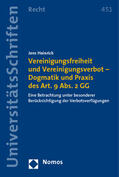 Heinrich |  Vereinigungsfreiheit und Vereinigungsverbot - Dogmatik und Praxis des Art. 9 Abs. 2 GG | Buch |  Sack Fachmedien