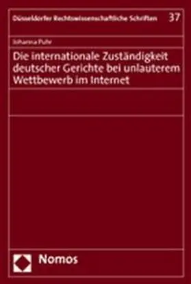 Die internationale Zuständigkeit deutscher Gerichte bei unlauterem Wettbewerb im Internet | Buch |  Sack Fachmedien