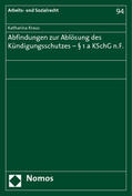 Kraus |  Kraus, K: Abfindungen zur Ablösung des Kündigungsschutzes - | Buch |  Sack Fachmedien