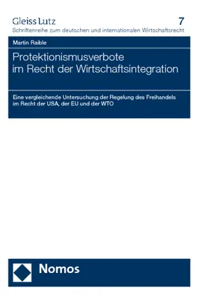 Raible |  Protektionismusverbote im Recht der Wirtschaftsintegration | Buch |  Sack Fachmedien