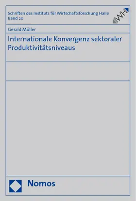 Müller |  Internationale Konvergenz sektoraler Produktivitätsniveaus | Buch |  Sack Fachmedien