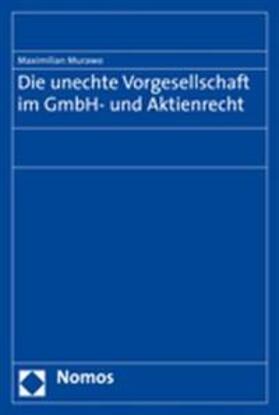 Murawo | Die unechte Vorgesellschaft im GmbH- und Aktienrecht | Buch | 978-3-8329-1674-9 | sack.de