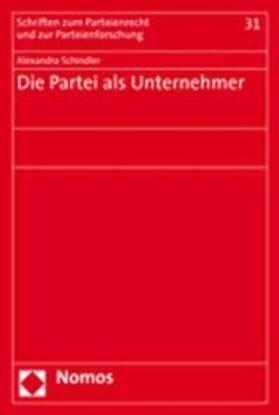 Schindler |  Schindler, A: Partei als Unternehmer | Buch |  Sack Fachmedien