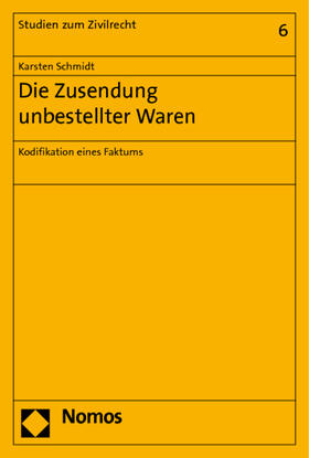 Schmidt | Schmidt, K: Zusendung unbestellter Waren | Buch | 978-3-8329-1694-7 | sack.de