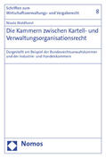 Waldhorst |  Die Kammern zwischen Kartell- und Verwaltungsorganisationsre | Buch |  Sack Fachmedien