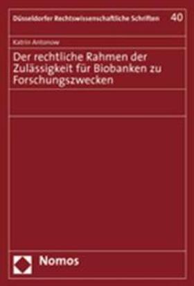 Antonow | Der rechtliche Rahmen der Zulässigkeit für Biobanken zu Forschungszwecken | Buch | sack.de