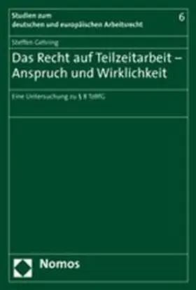 Gehring |  Das Recht auf Teilzeitarbeit - Anspruch und Wirklichkeit | Buch |  Sack Fachmedien