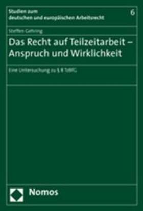 Gehring | Gehring, S: Recht auf Teilzeitarbeit - Anspruch und Wirklich | Buch | 978-3-8329-1718-0 | sack.de