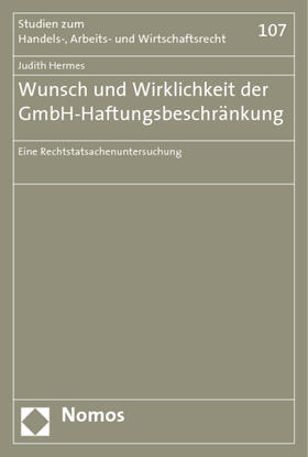 Hermes | Hermes, J: Wunsch und Wirklichkeit der GmbH-Haftungsbeschrän | Buch | 978-3-8329-1731-9 | sack.de