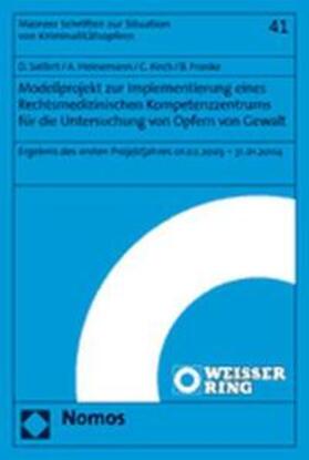 Seifert / Heinemann / Koch | Modellprojekt zur Implementierung eines Rechtsmedizinischen Kompetenzzentrums für die Untersuchung von Opfern von Gewalt | Buch | 978-3-8329-1763-0 | sack.de