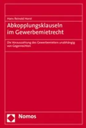 Horst | Abkopplungsklauseln im Gewerbemietrecht | Buch | 978-3-8329-1784-5 | www.sack.de