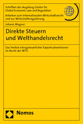 Wagner | Direkte Steuern und Welthandelsrecht | Buch | 978-3-8329-1804-0 | sack.de