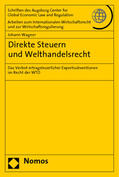 Wagner |  Direkte Steuern und Welthandelsrecht | Buch |  Sack Fachmedien