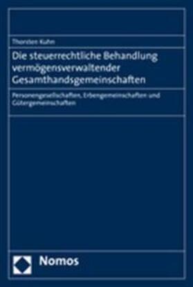 Kuhn | Kuhn: Steuerrechtl Behandlung vermögensverwaltender | Buch | 978-3-8329-1815-6 | sack.de