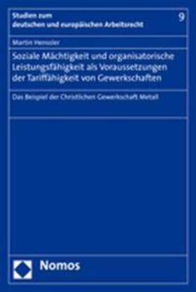 Henssler | Soziale Mächtigkeit und organisatorische Leistungsfähigkeit als Voraussetzungen der Tariffähigkeit von Gewerkschaften | Buch | sack.de