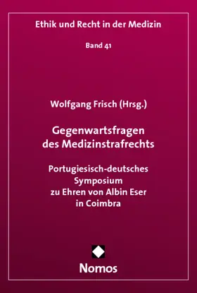 Frisch |  Gegenwartsfragen des Medizinstrafrechts | Buch |  Sack Fachmedien