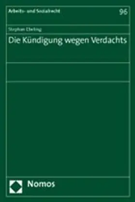 Ebeling |  Die Kündigung wegen Verdachts | Buch |  Sack Fachmedien
