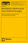 Nebe |  Nebe, K: Betrieblicher Mutterschutz ohne Diskriminierungen | Buch |  Sack Fachmedien