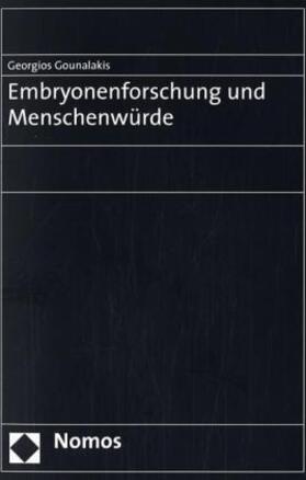 Gounalakis |  Embryonenforschung und Menschenwürde | Buch |  Sack Fachmedien