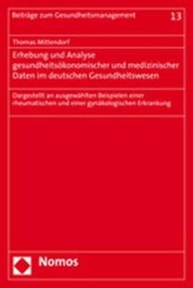 Mittendorf | Mittendorf, T: Erhebung und Analyse gesundheitsökonomischer | Buch | 978-3-8329-1931-3 | sack.de