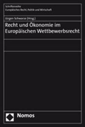 Recht und Ökonomie im Europäischen Wettbewerbsrecht | Buch | 978-3-8329-1962-7 | sack.de