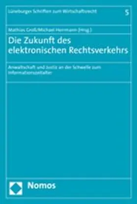 Groß / Herrmann |  Zukunft des elektronischen Rechtsverkehrs | Buch |  Sack Fachmedien