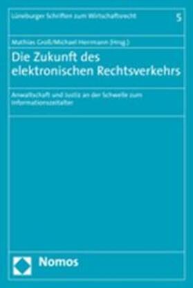 Groß / Herrmann | Zukunft des elektronischen Rechtsverkehrs | Buch | 978-3-8329-1968-9 | sack.de