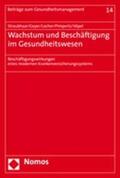 Straubhaar / Geyer / Locher |  Wachstum und Beschäftigung im Gesundheitswesen | Buch |  Sack Fachmedien