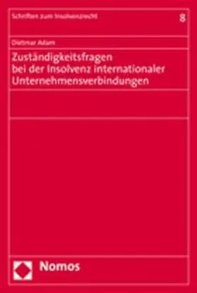 Adam |  Zuständigkeitsfragen bei der Insolvenz internationaler Unternehmensverbindungen | Buch |  Sack Fachmedien