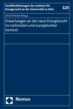 Ehricke |  Erwartungen an das neue Energierecht im nationalen und europäischen Kontext | Buch |  Sack Fachmedien